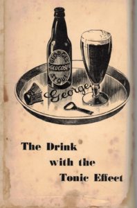 Advert for “George’s Glucose Stout” – the Drink with the Tonic Effect”. 